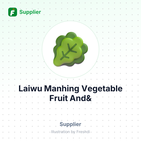 Laiwu Manhing Vegetable Fruit And& – summary card, no photo uploaded yet