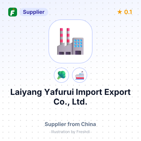 Laiyang Yafurui Import Export Co., Ltd.  – summary card, no photo uploaded yet
