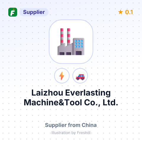 Laizhou Everlasting Machine&Tool Co., Ltd. – summary card, no photo uploaded yet