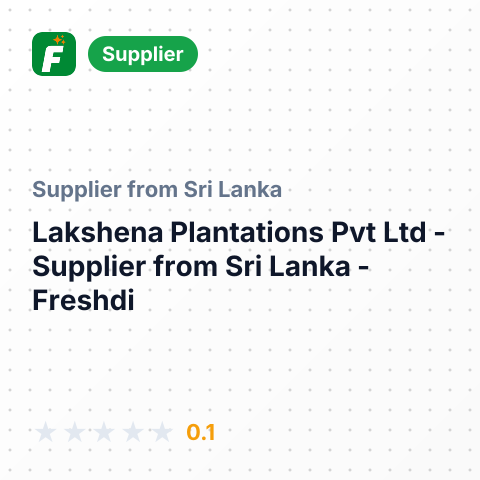 Lakshena Plantations Pvt Ltd  – summary card, no photo uploaded yet