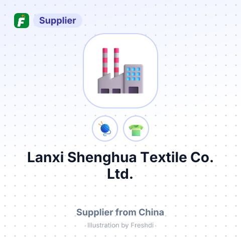Lanxi Shenghua Textile Co., Ltd. – summary card, no photo uploaded yet
