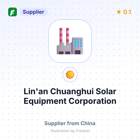 Lin'an Chuanghui Solar Equipment Corporation – summary card, no photo uploaded yet