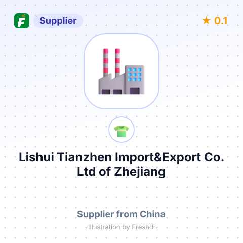Lishui Tianzhen Import&Export Co.,Ltd of Zhejiang Province – summary card, no photo uploaded yet