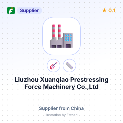 Liuzhou Xuanqiao Prestressing Force Machinery Co.,Ltd – summary card, no photo uploaded yet