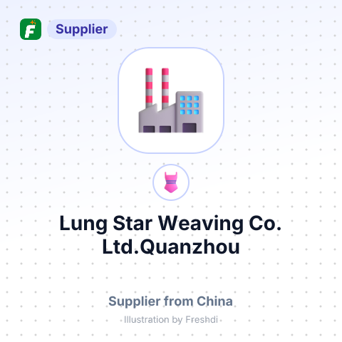 Lung Star Weaving Co., Ltd.Quanzhou – summary card, no photo uploaded yet