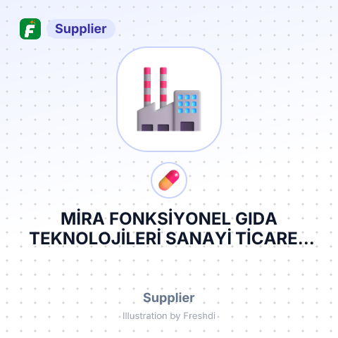 MİRA FONKSİYONEL GIDA TEKNOLOJİLERİ SANAYİ TİCARET LİMİTED ŞİRKETİ – summary card, no photo uploaded yet