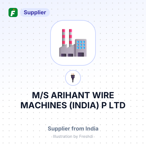 M/S ARIHANT WIRE MACHINES (INDIA) P LTD – summary card, no photo uploaded yet