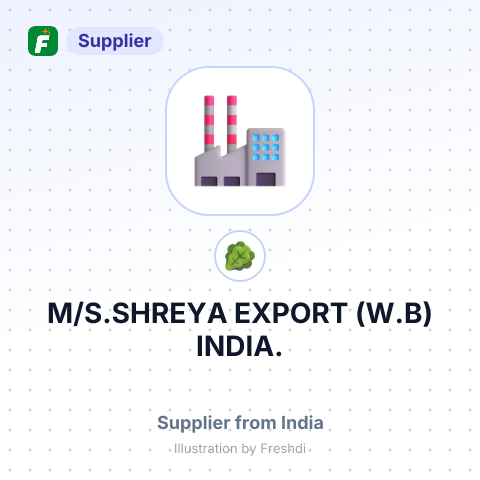 M/S.SHREYA EXPORT, (W.B) INDIA. – summary card, no photo uploaded yet