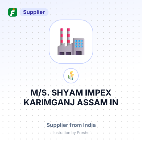 M/S. SHYAM IMPEX KARIMGANJ,ASSAM,IN – summary card, no photo uploaded yet
