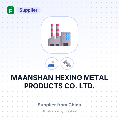 MAANSHAN HEXING METAL PRODUCTS CO., LTD. – summary card, no photo uploaded yet