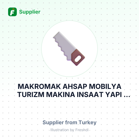 MAKROMAK AHSAP MOBILYA TURIZM MAKINA INSAAT YAPI MALZEMELERI TEKSTIL ITHALAT IHRACAT SANAYI VE TICARET LIMITED SIRKETI – summary card, no photo uploaded yet