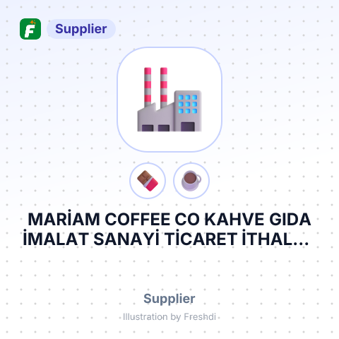 MARİAM COFFEE CO KAHVE GIDA İMALAT SANAYİ TİCARET İTHALAT İHRACAT LİMİTED ŞİRKETİ – summary card, no photo uploaded yet