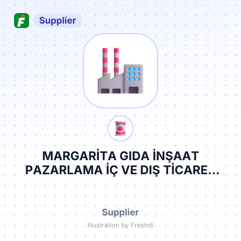 MARGARİTA GIDA İNŞAAT PAZARLAMA İÇ VE DIŞ TİCARET LİMİTED ŞİRKETİ – summary card, no photo uploaded yet