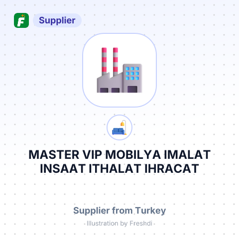 MASTER VIP MOBILYA IMALAT INSAAT ITHALAT IHRACAT SANAYI TICARET LTD STI – summary card, no photo uploaded yet