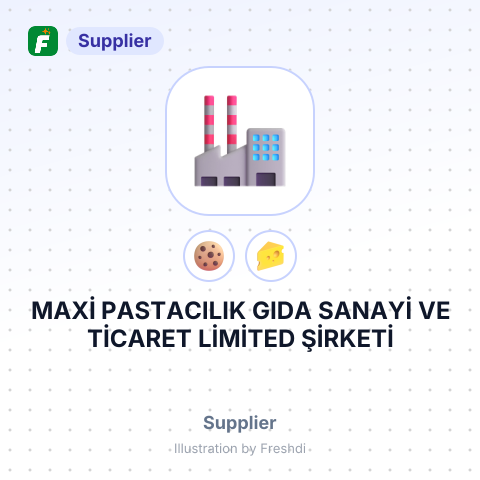 MAXİ PASTACILIK GIDA SANAYİ VE TİCARET LİMİTED ŞİRKETİ – summary card, no photo uploaded yet
