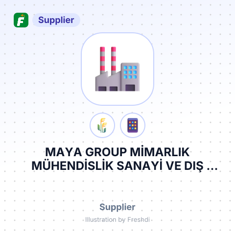 MAYA GROUP MİMARLIK MÜHENDİSLİK SANAYİ VE DIŞ TİCARET LİMİTED ŞİRKETİ – summary card, no photo uploaded yet