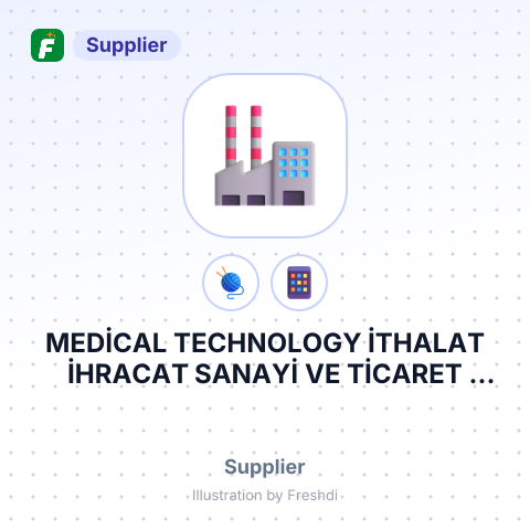 MEDİCAL TECHNOLOGY İTHALAT İHRACAT SANAYİ VE TİCARET LİMİTED ŞİRKETİ – summary card, no photo uploaded yet