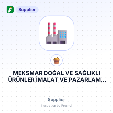 MEKSMAR DOĞAL VE SAĞLIKLI ÜRÜNLER İMALAT VE PAZARLAMA LİMİTED ŞİRKETİ – summary card, no photo uploaded yet