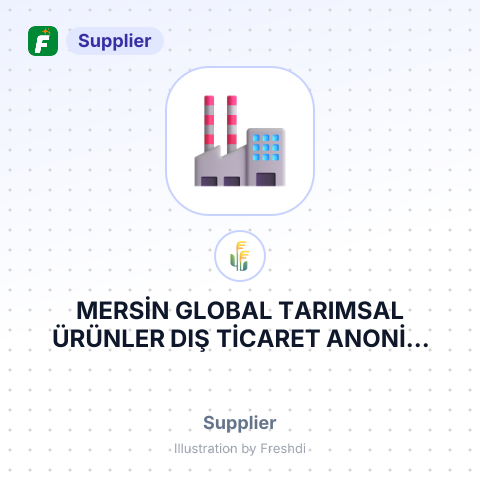 MERSİN GLOBAL TARIMSAL ÜRÜNLER DIŞ TİCARET ANONİM ŞİRKETİ – summary card, no photo uploaded yet