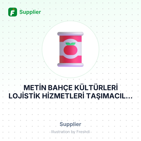 METİN BAHÇE KÜLTÜRLERİ LOJİSTİK HİZMETLERİ TAŞIMACILIK İTHALAT İHRACAT TİCARET VE SANAYİ LİMİDET ŞİRKETİ – summary card, no photo uploaded yet