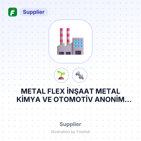 METAL FLEX İNŞAAT METAL KİMYA VE OTOMOTİV ANONİM ŞİRKETİ – summary card, no photo uploaded yet
