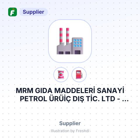 MRM GIDA MADDELERİ SANAYİ PETROL ÜRÜİÇ DIŞ TİC. LTD – summary card, no photo uploaded yet