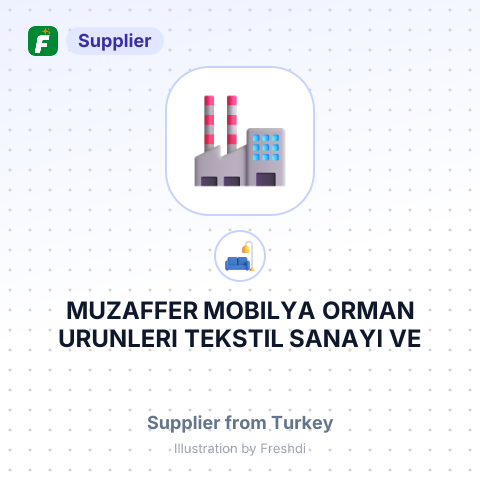 MUZAFFER MOBILYA, ORMAN URUNLERI, TEKSTIL SANAYI VE TICARET LTD STI – summary card, no photo uploaded yet