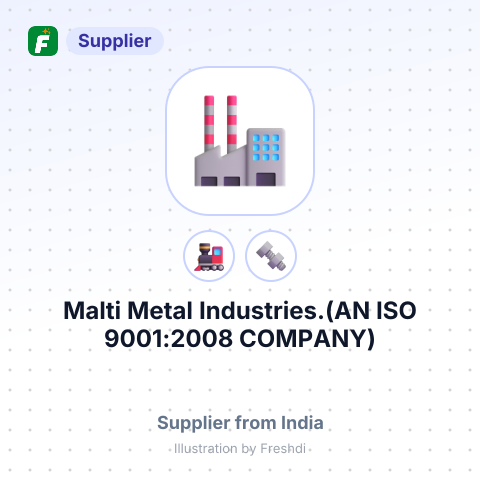 Malti Metal Industries.(AN ISO 9001:2008 COMPANY) – summary card, no photo uploaded yet
