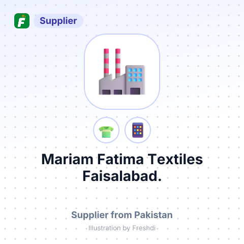 Mariam Fatima Textiles Faisalabad. – summary card, no photo uploaded yet
