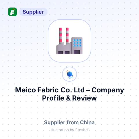 Meico Fabric Co., Ltd – summary card, no photo uploaded yet