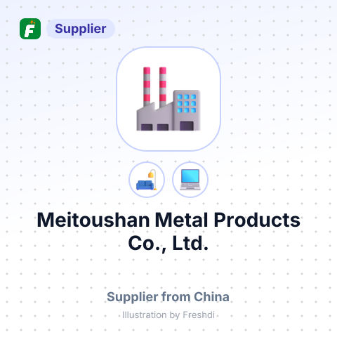 Meitoushan Metal Products Co., Ltd. – summary card, no photo uploaded yet