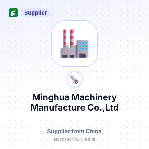 Minghua Machinery Manufacture Co.,Ltd – summary card, no photo uploaded yet