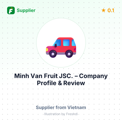 Minh Van Fruit JSC. – summary card, no photo uploaded yet