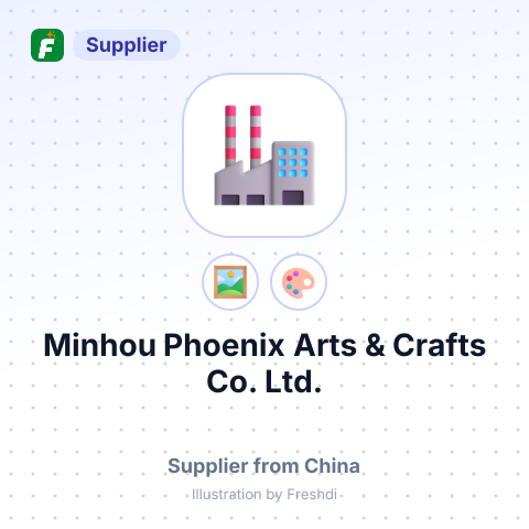 Minhou Phoenix Arts & Crafts Co., Ltd. – summary card, no photo uploaded yet