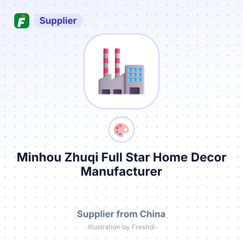 Minhou Zhuqi Full Star Home Decor Manufacturer – summary card, no photo uploaded yet