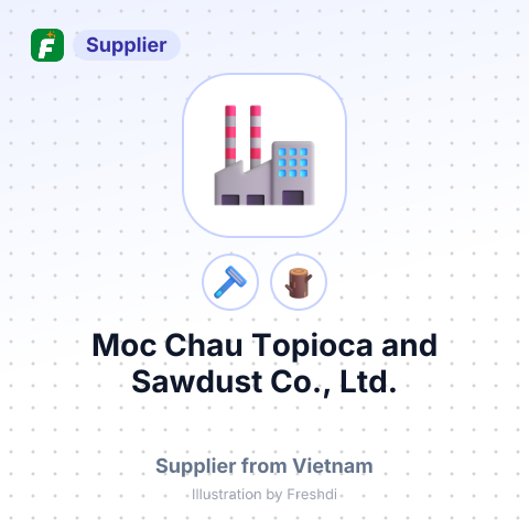 Moc Chau Topioca and Sawdust Co., Ltd. – summary card, no photo uploaded yet