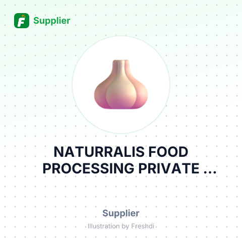NATURRALIS FOOD PROCESSING PRIVATE LIMITED – summary card, no photo uploaded yet