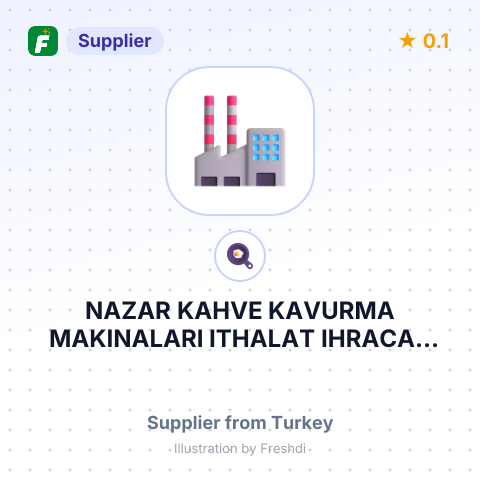 NAZAR KAHVE KAVURMA MAKINALARI ITHALAT IHRACAT SANAYI VE TICARET LIMITED SIRKETI – summary card, no photo uploaded yet
