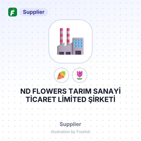 ND FLOWERS TARIM SANAYİ TİCARET LİMİTED ŞİRKETİ – summary card, no photo uploaded yet