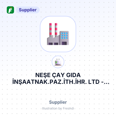 NEŞE ÇAY GIDA İNŞAATNAK.PAZ.İTH.İHR. LTD – summary card, no photo uploaded yet