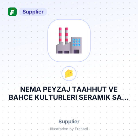 NEMA PEYZAJ TAAHHUT VE BAHCE KULTURLERI SERAMIK SAN. TIC. A.S – summary card, no photo uploaded yet