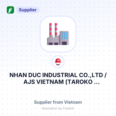 NHAN DUC INDUSTRIAL CO.,LTD /AJS VIETNAM (TAROKO INTERNATIONAL) – summary card, no photo uploaded yet