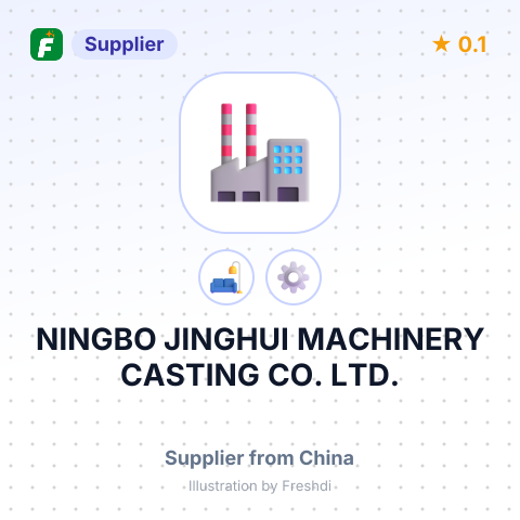 NINGBO JINGHUI MACHINERY CASTING CO., LTD. – summary card, no photo uploaded yet