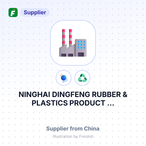NINGHAI DINGFENG RUBBER & PLASTICS PRODUCT ... – summary card, no photo uploaded yet