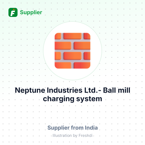 Neptune Industries Ltd.- Ball mill charging system – summary card, no photo uploaded yet