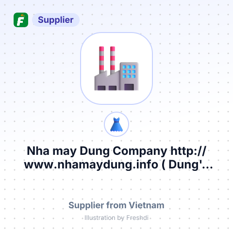 Nha may Dung Company http://www.nhamaydung.info ( Dung's Fashion ) – summary card, no photo uploaded yet