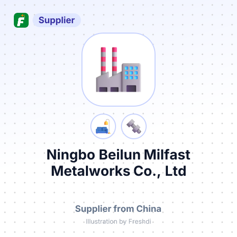 Ningbo Beilun Milfast Metalworks Co., Ltd – summary card, no photo uploaded yet