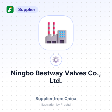 Ningbo Bestway Valves Co., Ltd. – summary card, no photo uploaded yet
