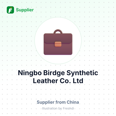 Ningbo Birdge Synthetic Leather Co.,Ltd – summary card, no photo uploaded yet