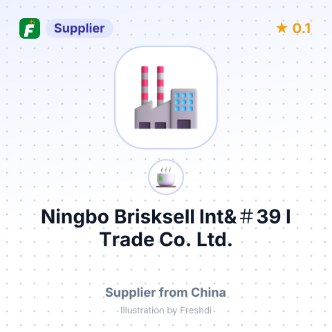Ningbo Brisksell Int&＃39;l Trade Co., Ltd. – summary card, no photo uploaded yet
